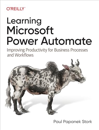 Learning Microsoft Power Automate: Improving Productivity for Business Processes and Workflows (Kindle Edition)