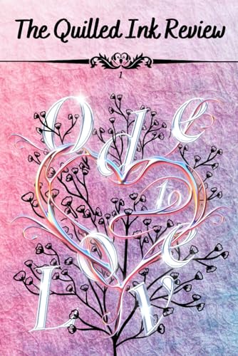 The Quilled Ink Review: Ode to Love (Paperback)