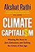 Climate Capitalism by Akshat Rathi