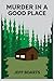 Murder in a Good Place by Jeff Boarts