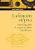 La función utópica. Introducción al materialismo blochiano by Sergio Pons Garcés