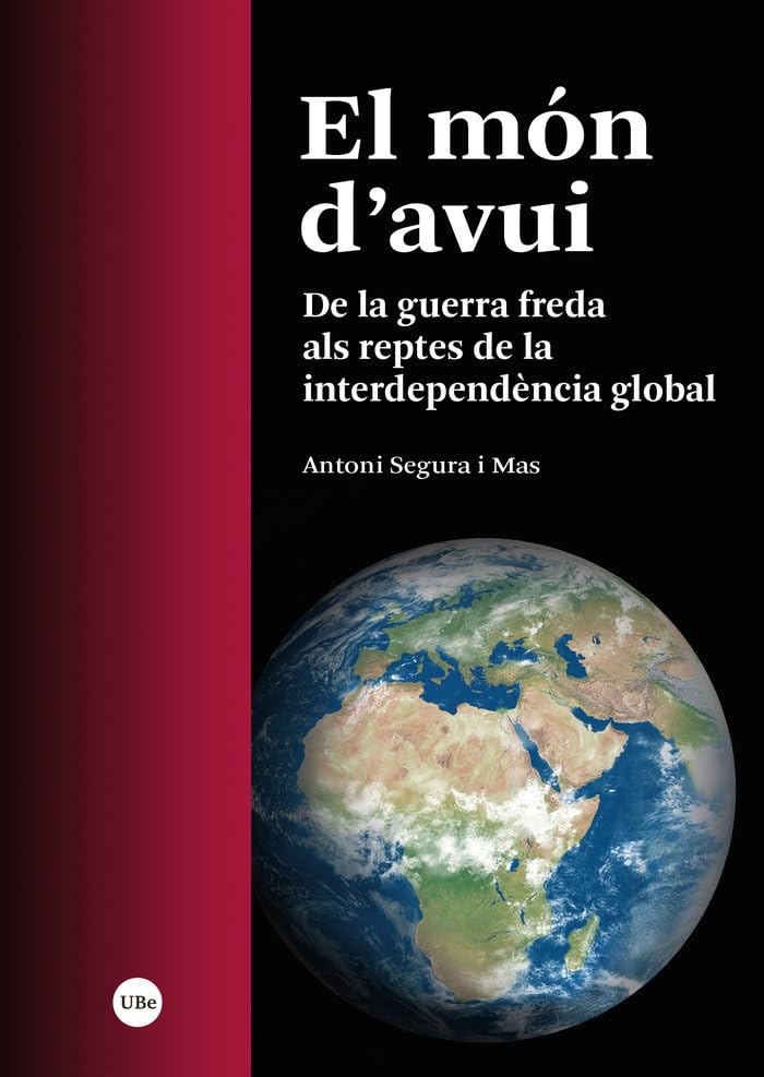El món d’avui: De la guerra freda als reptes de la interdependència global (Paperback)