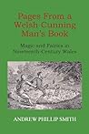 Pages From a Welsh Cunning Man's Book by Andrew Phillip Smith