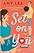 Set on You (The Influencer #1)