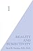 I: Reality and Subjectivity