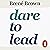 Dare to Lead