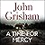 A Time for Mercy: The addictive courtroom drama from the number 1 Sunday Times bestselling author