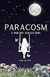 Paracosm: A Poetry Collection Paracosm: A Poetry Collection