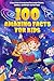 100 Amazing Facts for Kids by Brice Brant