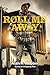 Roll Me Away by Alan N Webber