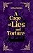 A Cage of Lies and Torture