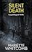 Silent Death by Mariëtte Whitcomb