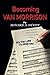 BECOMING VAN MORRISON: IT’S TOO LATE TO STOP NOW, 1973-1974