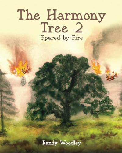 Harmony Tree 2: Spared by Fire (The Harmony Tree Trilogy)