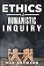 Ethics as Humanistic Inquiry
