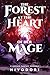 The Forest at the Heart of Her Mage: A Sapphic Fantasy Romance