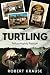 Turtling: Following My Passion