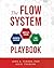 The Flow System Playbook