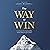 The Way to Win: Coaching & Developing Men in Matters of Life & Faith