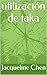 utilización de taka