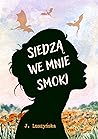 Siedzą we mnie smoki