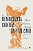 La democracia contra el capitalismo. La renovación del materialismo histórico