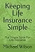 Keeping Life Insurance Simp...