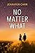 No Matter What