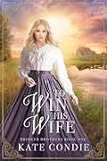 To Win His Wife (Bridger Brothers #1)