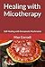 Healing with Micotherapy: S...