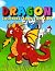 DRAGON Coloring Book: A Fun...