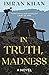 In Truth, Madness