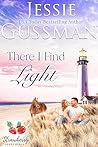 There I Find Light by Jessie Gussman