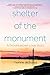 Shelter of the Monument: A ...