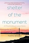 Shelter of the Monument: A Provincetown Love Story Shelter of the Monument: A Provincetown Love Story