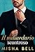 Il miliardario scontroso (Italian Edition)