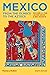 Mexico: From the Olmecs to the Aztecs (Ancient Peoples and Places)