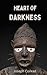 Heart of Darkness: A Classic Adventure Masterpiece (Annotated)