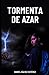 Tormenta de azar (Juegos de Voluntad) by Daniel Gálvez Estévez