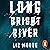 Long Bright River
