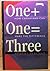 One + One = Three