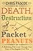 Death Destruction and a Packet of Peanuts: A Rollicking Pub Crawl Through Four Years Of The English Civil War by Chris Pascoe (2009-05-26)