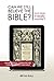 Can We Still Believe the Bible by Bryan W. Ball