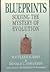 Blueprints: Solving the Mystery of Evolution