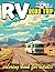 Rv Road Trip Coloring Book For Adults by Elizabeth J. Jones