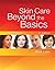 Skin Care Beyond the Basics Workbook by Mark Lees (2011-06-01)