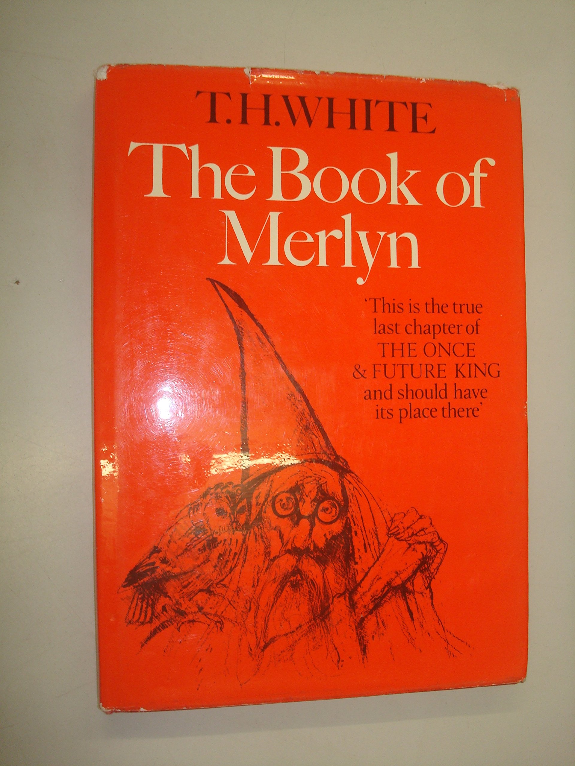 The Book of Merlyn: The Unpublished Conclusion to The Once & Future King