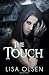 The Touch by Lisa Olsen (2011-07-07)