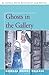 Ghosts in the Gallery by Barbara Brooks Wallace (2006-11-15)