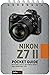 Nikon Z7 II: Pocket Guide: ...
